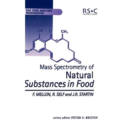 Rsc Food Analysis Monographs Mass Spectrometry Of Natural Substances In Food Hardcover