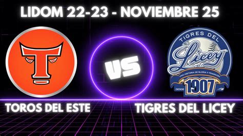 Toros Del Este Vs Tigres Del Licey Lidom En Vivo Live