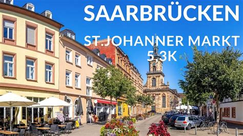 Saarbrücken Germany St Johanner Markt 5 3K Walking Tour 2023 City