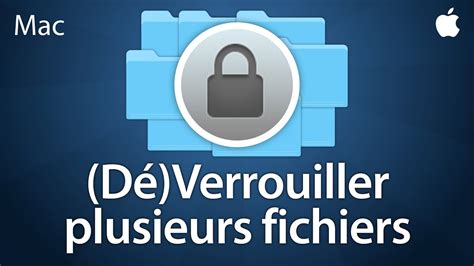 Verrouiller ou déverrouiller plusieurs fichier en même temps sur Mac