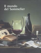 La Formazione Del Sommelier Le Tecniche Di Servizio La Degustazione