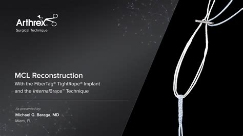 Arthrex Mcl Reconstruction With The Fibertag Tightrope Implant And