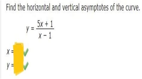 Find The Horizontal And Vertical Asymptotes Of The Curve Y 5x 1