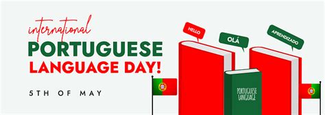 International Portuguese Language Day 5th May Portuguese Language