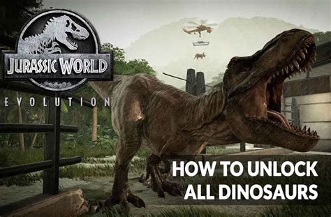 Jurassic World Evolution All Dinosaurs