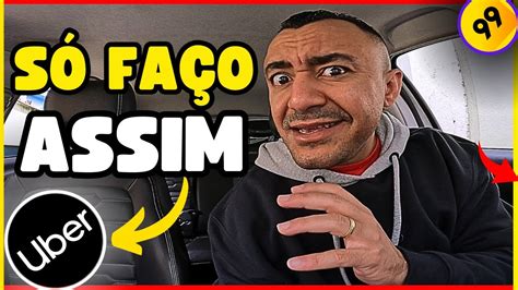 Eu SÓ trabalho ASSIM agora na UBER e 99POP YouTube