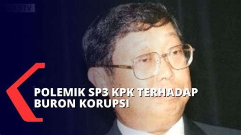 Polemik Sp Kasus Blbi Jadi Salah Satu Upaya Pelemahan Kpk