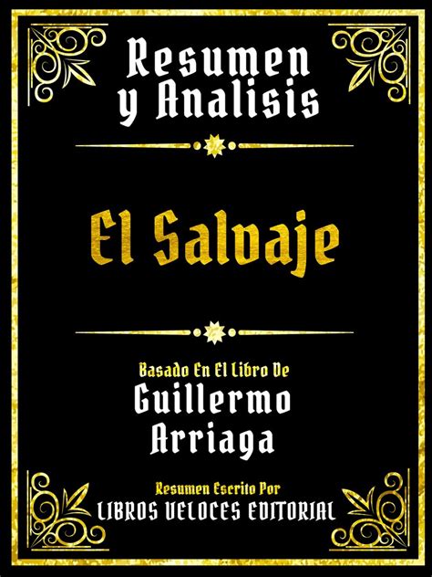 Resumen Y Analisis El Salvaje Basado En El Libro De Guillermo