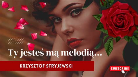 Teledysk Krzysztof Stryjewski Ty Jeste M Melodi Tekst Piosenki