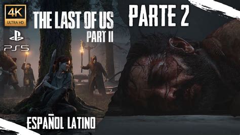 THE LAST OF US 2 PS5 Juego Completo En Español Latino Parte 2 YouTube