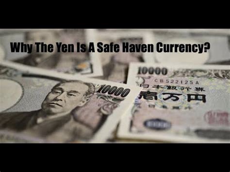 Why The Yen Is A Safe Haven Currency YouTube