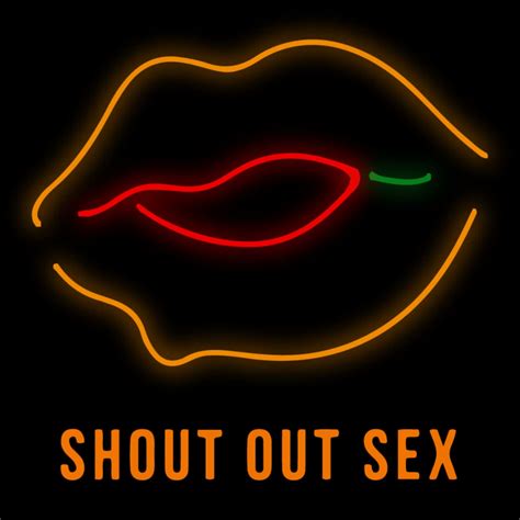 Best Episodes Of Shout Out Sex Podchaser