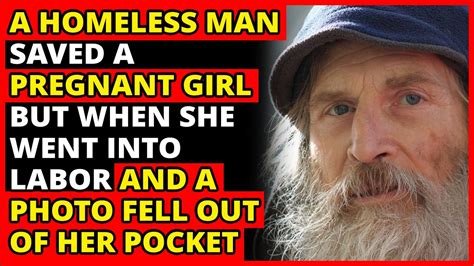 A Homeless Man Saved A Pregnant Girl But When She Went Into Labor And A