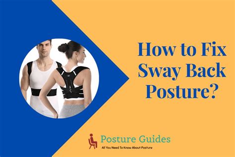 How To Fix Sway Back Posture Step By Step Guide