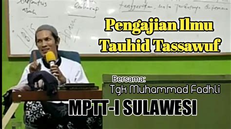 Pengajian Tauhid Tasawuf Bersama Tgk Muhammad Fadhli Youtube