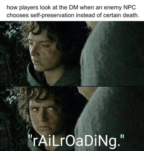 What Do You Mean The Goblins Want To Live Dndmemes