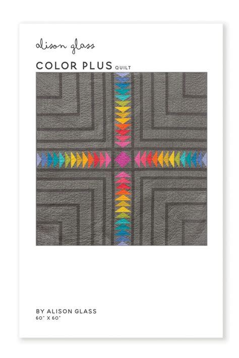 Color Plus Quilt Pattern Alison Glass