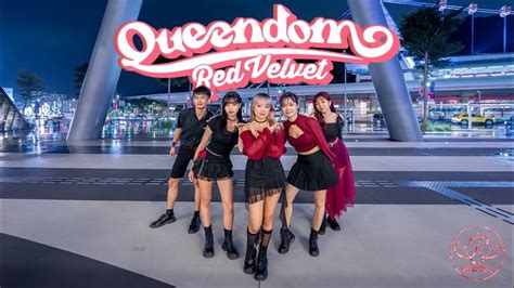 【kpop In Public Onetake】red Velvet（레드벨벳） Queendom【cover From Taiwan】 Youtube