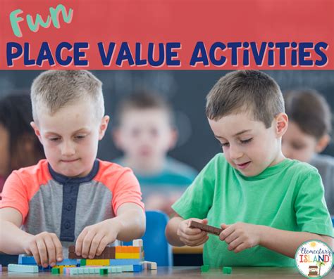 7 Engaging And Fun Place Value Activities To Increase Student Success