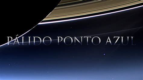 PÁLIDO PONTO AZUL DE CARL SAGAN Narrado por GuilhermeBriggs YouTube