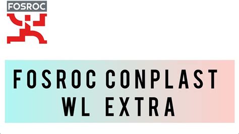 FOSROC CONPLAST WL EXTRA YouTube