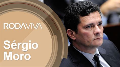 Roda Viva Sérgio Moro 26 03 2018 YouTube