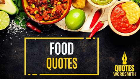 Passionate Food Quotes (Top 100) - QuotesWordsmith