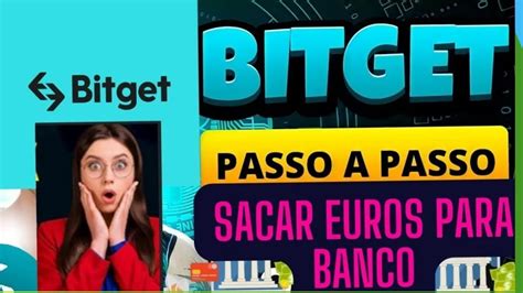 Melhor Que A Binance Como Sacar Euros Da Bitget Para O Banco Youtube