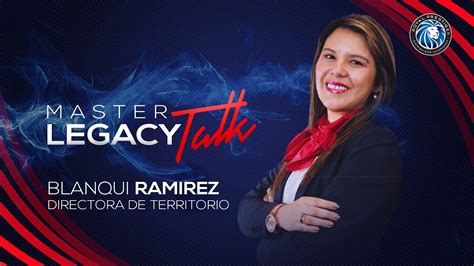 Master Legacy Talk Blanqui Iriarte Directora De Territorio YouTube