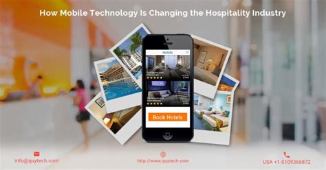 How Mobile Technology Is Changing The Hospitality Industry Quytech Blog