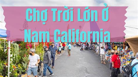 Chợ trời lớn ở nam California The Roadium Open Air Market Torrance