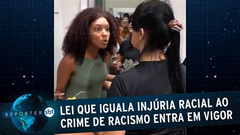 Lei Que Iguala Inj Ria Racial Ao Crime De Racismo Entra Em Vigor