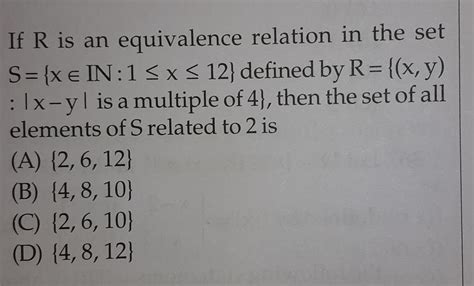 If R Is An Equivalence Relation In The Set S {x € In 1 Math