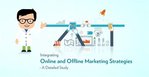 Integrating Online And Offline Marketing Strategies A Detailed Study