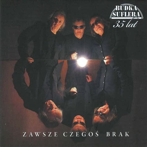 Zawsze Czegoś Brak Album by Budka Suflera Apple Music