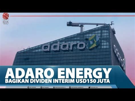 Adaro Energy Bagikan Dividen Interim Usd Juta Youtube