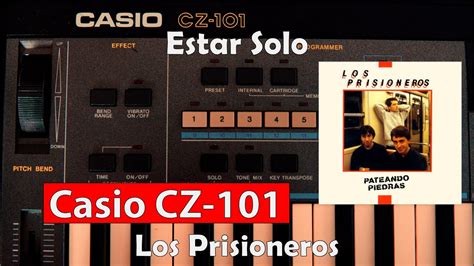 Estar Solo Los Prisioneros Cover De Bajo Sintetizado Casio Cz