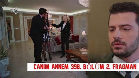 CANIM ANNEM 398 2 CAPITULO NUEVO YouTube