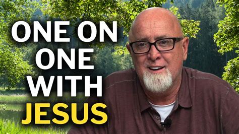 One On One With Jesus Youtube