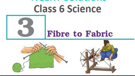 Class Science Chemistry Chapter Fibre To Fabric Youtube