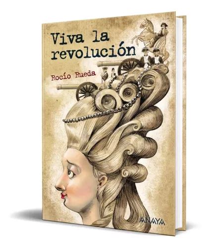 Viva la Revolución de ROCIO RUEDA Editorial ANAYA tapa blanda en