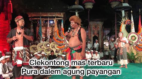 PENONTON NGAKAK TERBARU CLEKONTONG MAS CALONARANG PURA DALEM AGUNG