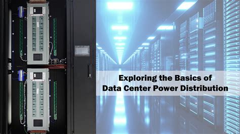 Exploring the Basics of Data Center Power Distribution - Blog