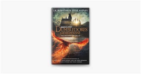 Phantastische Tierwesen Dumbledores Geheimnisse Das Originaldrehbuch