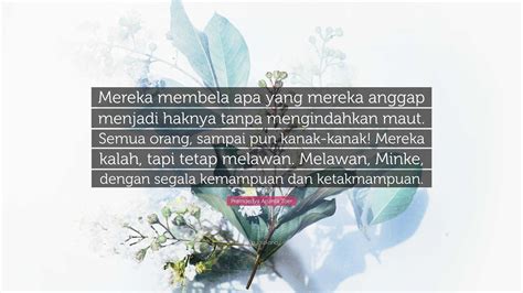 Pramoedya Ananta Toer Quote Mereka Membela Apa Yang Mereka Anggap