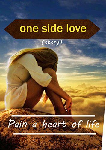 one side LOVE story: pain a heart of life eBook : kanagaraj, sathish kumar: Amazon.in: Kindle Store