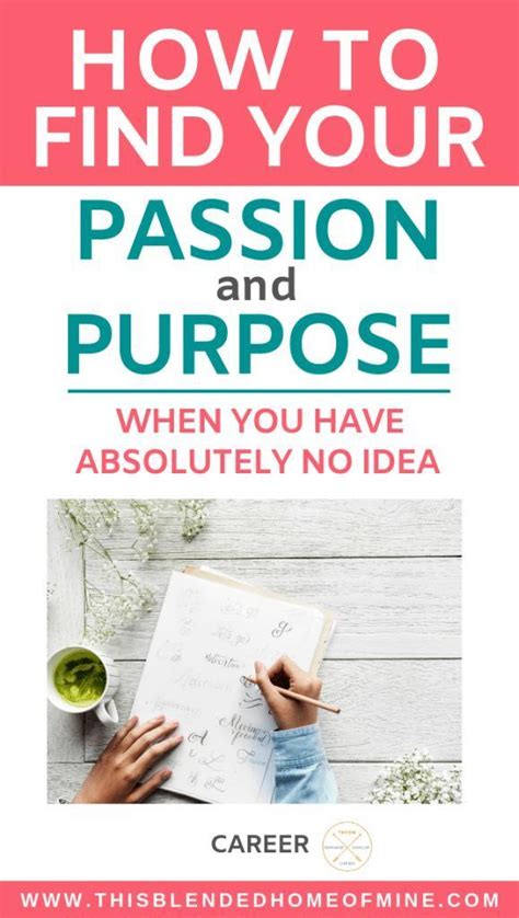 How To Find Your Passion And Purpose When You Have Absolutely No Idea This Blended Home Of