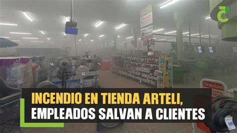 Incendio En Tienda Arteli Empleados Salvan A Clientes