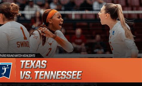 Texas Vs Tennessee 2023 Ncaa Volleyball Third Round Highlights Vcp