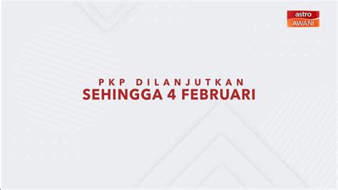 INFOGRAFIK PKP Dilanjutkan Sehingga 4 Februari 2021 Video Dailymotion